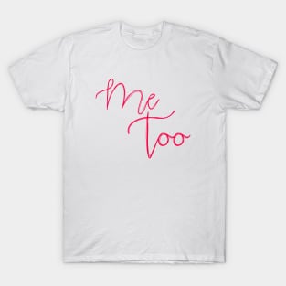 ME TOO 29 T-Shirt